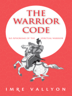 The Warrior Code: 365 Aphorisms Of The Spiritual Warrior