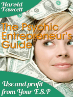 The Pyshic Entrepreneur's Guide: Use and Profit From Your E.S.P.