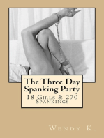 The Three Day Spanking Party: 18 Girls & 270 Spanking