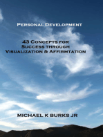 Personal Development: 43 Concepts of Success Through Visualization & Affirmation