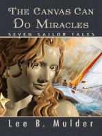The Canvas Can Do Miracles: Seven Sailor Tales
