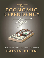 The Economic Dependency Trap: Breaking Free to Self-Reliance