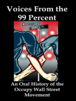 Voices From the 99 Percent: An Oral History of the Occupy Wall Street Movement