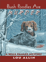 Bush Poodles Are Murder: A Belle Palmer Mystery