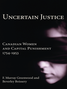 Uncertain Justice by F. Murray Greenwood, Beverley Boissery ...