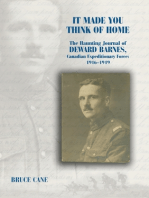 It Made You Think of Home: The Haunting Journal of Deward Barnes, CEF: 1916-1919