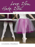 Love You, Hate You: Ballet School Confidential
