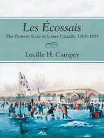 Les Écossais: The Pioneer Scots of Lower Canada, 1763-1855