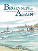 Beginning Again: Further Adventures of a Loyalist Family