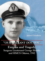 "Our Gallant Doctor": Enigma and Tragedy: Surgeon-Lieutenant George Hendry and HMCS Ottawa, 1942