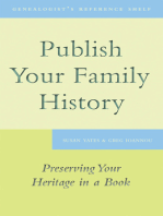 Publish Your Family History: Preserving Your Heritage in a Book