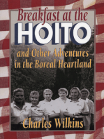 Breakfast at the Hoito: And Other Adventures in the Boreal Heartland