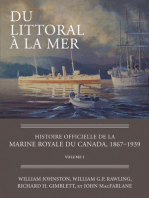 Du littoral à la mer: Histoire officielle de la Marine royale du Canada, 1867–1939, Volume I