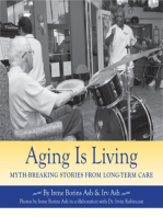 Aging Is Living: Myth-Breaking Stories from Long-Term Care
