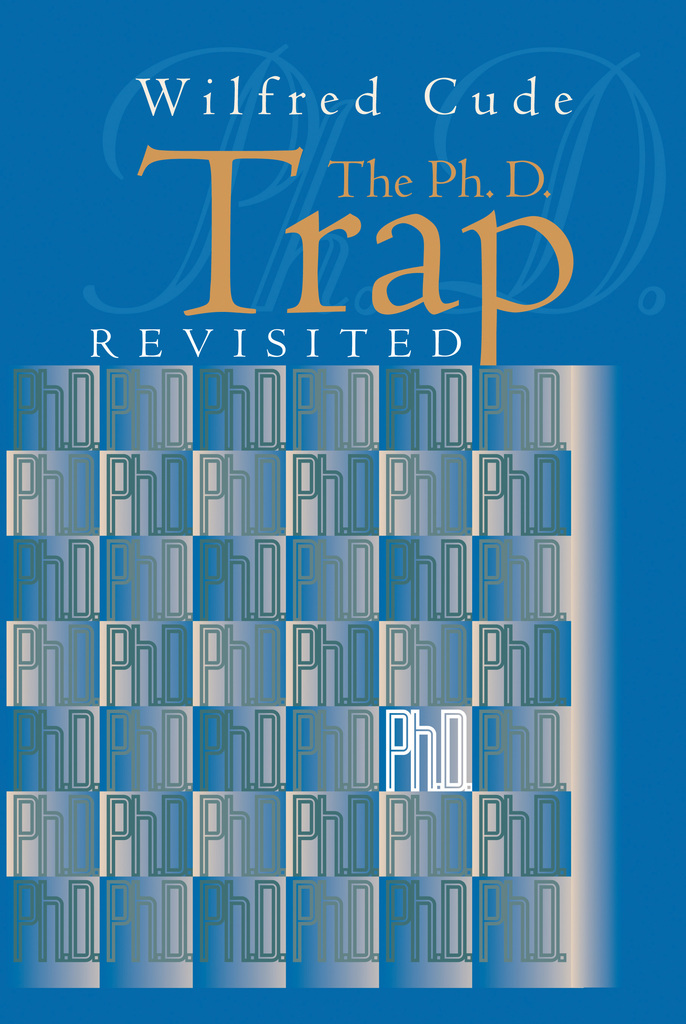 The Ph.D. Trap Revisited by Wilfred Cude (Ebook) - Read free for 30 days