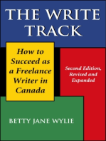 The Write Track: How to Succeed as a Freelance Writer in Canada Second Edition, Revised and Expanded