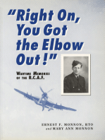Right On, You Got the Elbow Out!: Wartime Memories of the R.C.A.F.