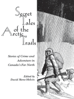 Secret Tales of the Arctic Trails: Stories of Crime and Adventure in Canada's Far North