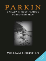 Parkin: Canada's Most Famous Forgotten Man