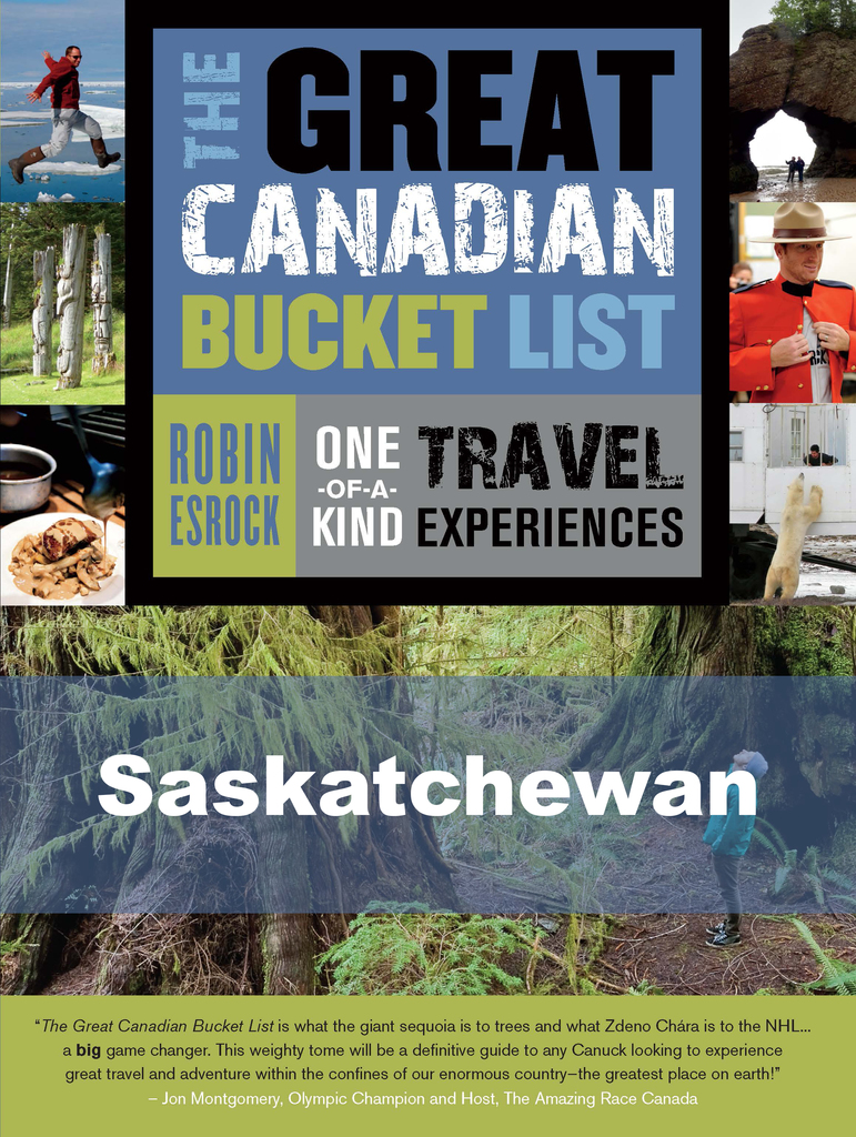 The Great Canadian Bucket List — Saskatchewan by Robin Esrock (Ebook ...