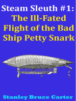 Steam Sleuth #1: The Ill Fated Flight of the Bad Ship Petty Snark