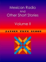 Mexican Radio And Other Short Stories, Volume II