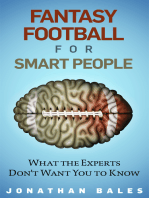 Fantasy Football for Smart People: What the Experts Don't Want You to Know