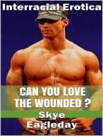 Can You Love The Wounded? (Interracial Erotica)