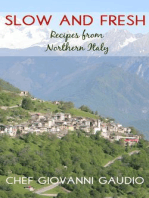 Slow and Fresh: Recipes from Northern Italy