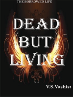 Dead But Living: The Borrowed Life, #1