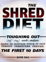 The Shred Diet: Toughing Out The First 10 Days, #4