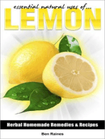 Essential Natural Uses Of....Lemon: Herbal Homemade Remedies and Recipes, #1