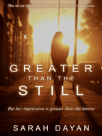 Greater Than the Still