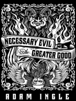 Necessary Evil and the Greater Good