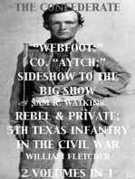 Co. "Aytch"; Sideshow of the Big Show, Rebel & Private, Front & Rear, 5th Texas Infantry, in the Civil War. 2 Volumes In 1