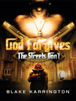 God Forgives The Streets Don't