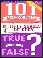 Fifty Shades of Grey - 101 Amazing Facts & True or False?: GWhizBooks.com