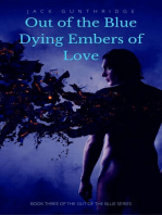 Out of the Blue Dying Embers of Love: Out of the Blue, #3