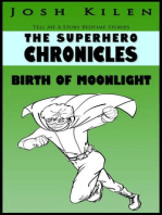 The Superhero Chronicles: Birth of Moonlight: Tell Me A Story Bedtime Stories for Kids, #3