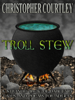 Troll Stew: A Strange Brew of Dark Fairy Tales and Poems for Adults