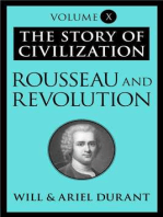 Rousseau and Revolution: The Story of Civilization, Volume X