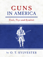 Guns In America:  Tools, Toys and Symbols
