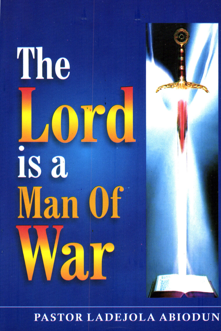 Lord Is A Man Of War
