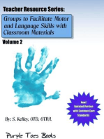 Groups to Facilitate Motor, Sensory and Language Skills 2: Teachers Resource Series, #2