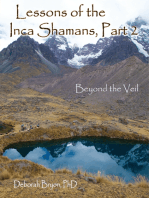 Lessons of the Inca Shamans, Part 2