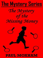 The Mystery of the Missing Money: The Mystery Series Short Story, #1