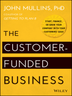 The Customer-Funded Business: Start, Finance, or Grow Your Company with Your Customers' Cash