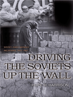 Driving the Soviets up the Wall: Soviet-East German Relations, 1953-1961