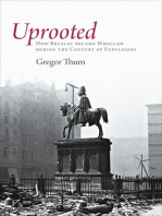 Uprooted: How Breslau Became Wroclaw during the Century of Expulsions