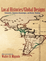 Local Histories/Global Designs: Coloniality, Subaltern Knowledges, and Border Thinking